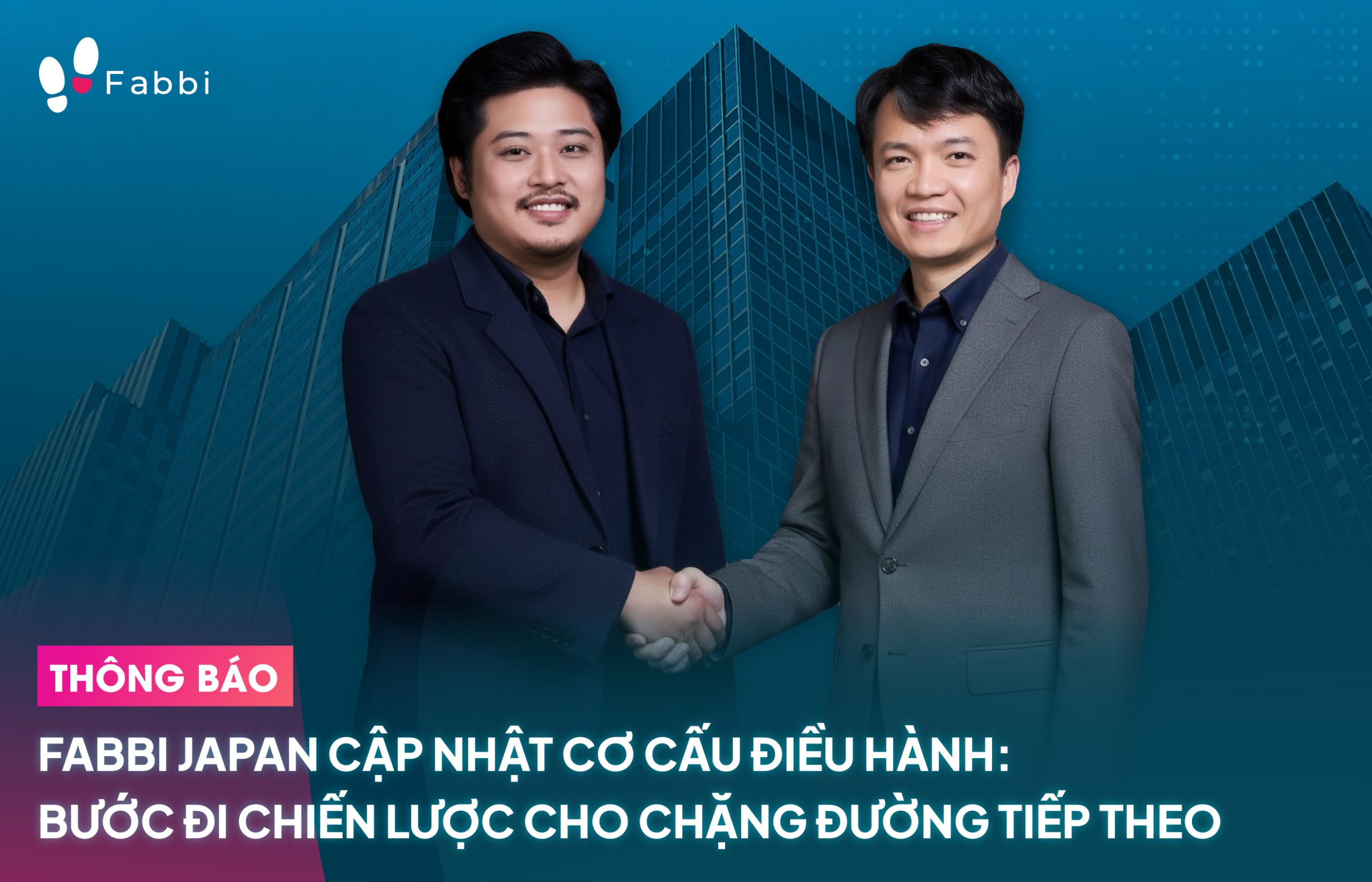 FABBI JAPAN IMPLEMENTS A MANAGEMENT STRUCTURE ADJUSTMENT: A STRATEGIC STEP FOR THE NEXT PHASE