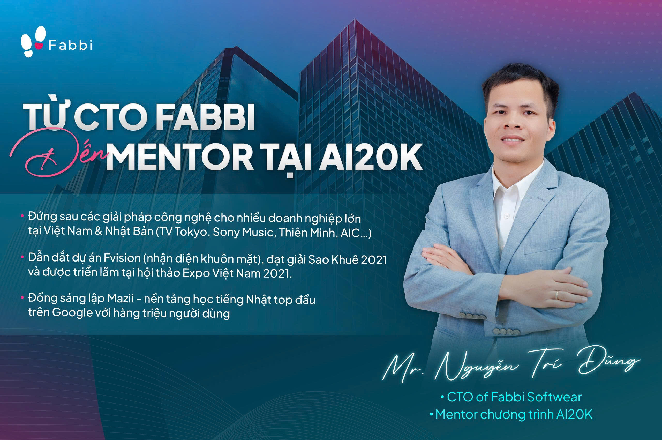 NGUYEN TRI DUNG – FROM FABBI CTO TO AI20K MENTOR