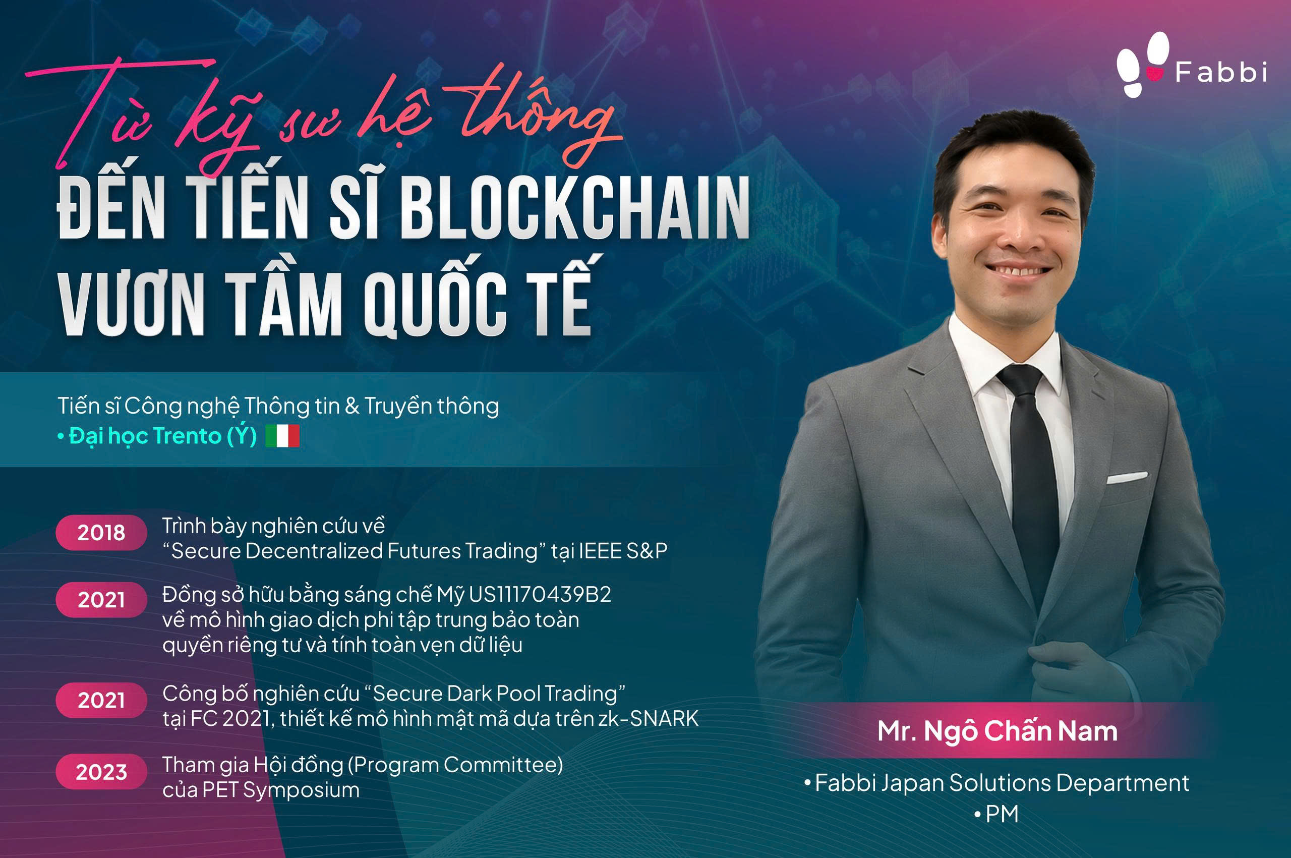 ANH NGÔ CHẤN NAM: TỪ KỸ SƯ HỆ THỐNG ĐẾN TIẾN SĨ BLOCKCHAIN VƯƠN TẦM QUỐC TẾ
