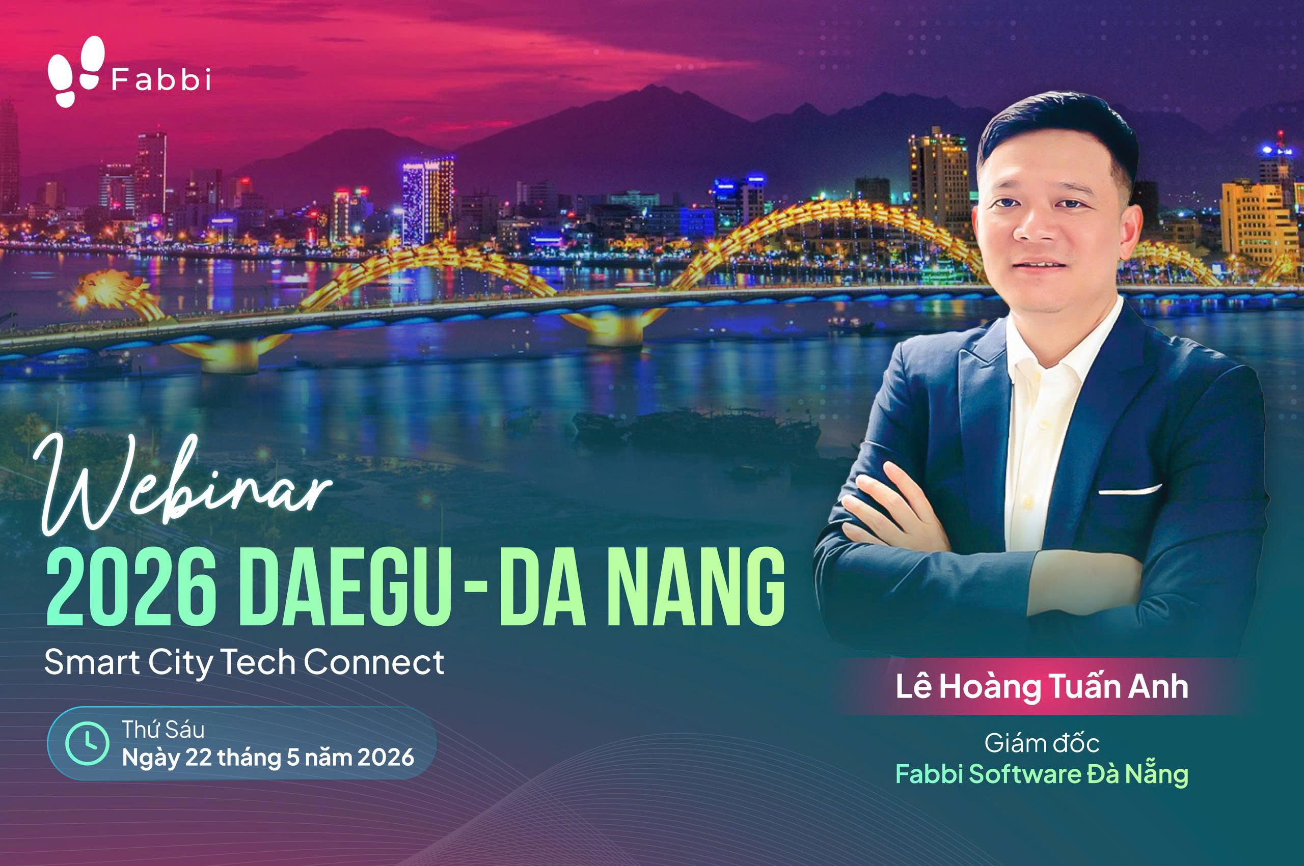 ĐẠI DIỆN FABBI THAM DỰ VÀ CHIA SẺ TẠI HỘI THẢO  “2026 DAEGU – DA NANG SMART CITY TECH CONNECT”